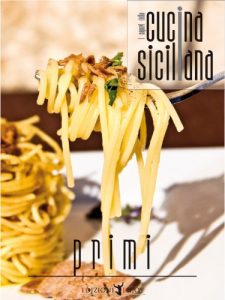 Baixar Cucina siciliana – Primi piatti (Italian Edition) pdf, epub, eBook