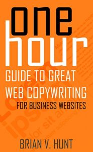 Baixar One Hour Guide to Great Web Copywriting: For Business Websites (English Edition) pdf, epub, eBook