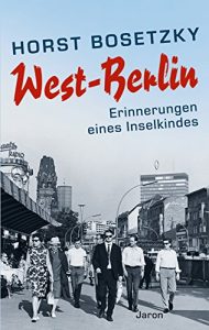 Baixar West-Berlin: Erinnerungen eines Inselkindes (German Edition) pdf, epub, eBook