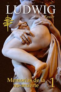 Baixar LUDWIG – Memorias de la no-muerte 1 (Spanish Edition) pdf, epub, eBook