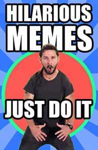 Baixar Memes: 900+ Hilarious Memes: The Funniest Memes of the Internet… JUST DO IT!! (Meme, Hilarious Memes, Funny, Funny Memes, XL Memes, Memes Book 1) (English Edition) pdf, epub, eBook