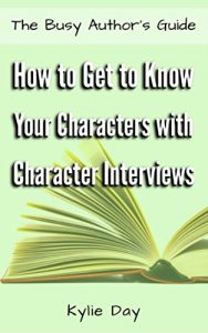 Baixar How to Get to Know Your Characters with Character Interviews (The Busy Author’s Guide Book 3) (English Edition) pdf, epub, eBook
