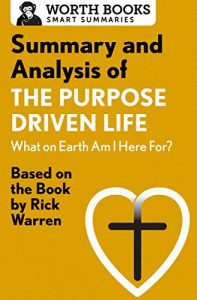 Baixar Summary and Analysis of The Purpose Driven Life: What On Earth Am I Here For?: Based on the Book by Rick Warren (English Edition) pdf, epub, eBook