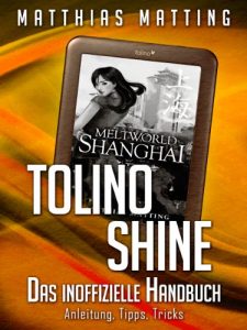 Baixar Tolino shine – das inoffizielle Handbuch. Anleitung, Tipps, Tricks (German Edition) pdf, epub, eBook