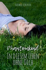 Baixar Phantomkind: in diesem Leben ohne Dich (German Edition) pdf, epub, eBook