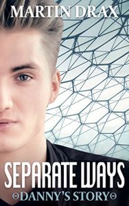 Baixar Separate Ways: Danny’s Story (The Boys Of Colony Theta Book 1) (English Edition) pdf, epub, eBook