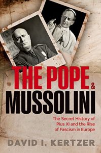 Baixar The Pope and Mussolini: The Secret History of Pius XI and the Rise of Fascism in Europe pdf, epub, eBook