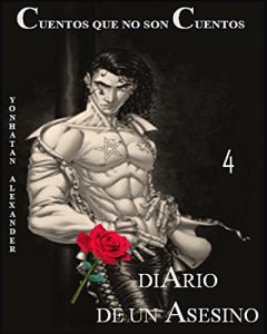 Baixar CUENTOS QUE NO SON CUENTOS: DIARIO DE UN ASESINO (Spanish Edition) pdf, epub, eBook