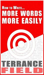 Baixar How to Write More Words More Easily: Fiction Writing Skills (Fiction Writing Training Book 1) (English Edition) pdf, epub, eBook
