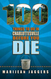Baixar 100 Things To Do In Charlottesville Before You Die (English Edition) pdf, epub, eBook