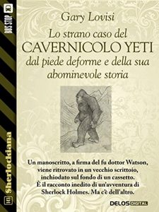 Baixar Lo strano caso del cavernicolo Yeti dal piede deforme e della sua abominevole storia (Sherlockiana) pdf, epub, eBook
