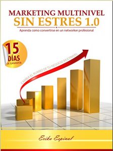 Baixar MARKETING MULTINIVEL SIN ESTRES 1.0: Aprenda como convertirse en un networker profesional (Spanish Edition) pdf, epub, eBook