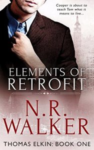 Baixar Elements of Retrofit: (A Gay Erotic Romance) (Thomas Elkin Book 1) (English Edition) pdf, epub, eBook