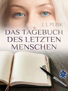 Baixar Das Tagebuch des letzten Menschen (German Edition) pdf, epub, eBook