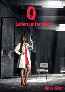 Baixar Q: Leben unter Glas (German Edition) pdf, epub, eBook