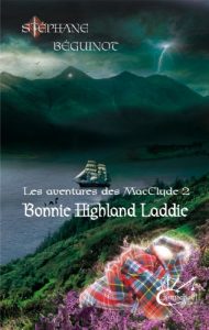 Baixar Bonnie Highland Laddie (Les aventures des MacClyde t. 2) (French Edition) pdf, epub, eBook