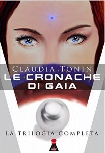 Baixar Le cronache di Gaia: La trilogia (Italian Edition) pdf, epub, eBook