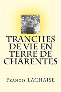 Baixar Tranches de vie en terre de Charentes (French Edition) pdf, epub, eBook