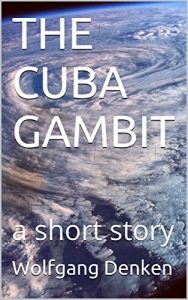 Baixar THE CUBA GAMBIT: a short story (The Wolf and Wendy Adventures Book 2) (English Edition) pdf, epub, eBook