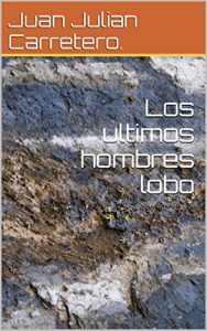 Baixar Los ultimos hombres lobo (Spanish Edition) pdf, epub, eBook