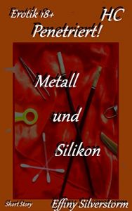 Baixar Penetriert!: Metall und Silikon (Effinys HCs 2) (German Edition) pdf, epub, eBook