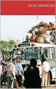 Baixar Nur Geduld – Nothing works like patience (German Edition) pdf, epub, eBook