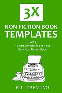 Baixar 3X NON FICTION BOOK TEMPLATES (Part 3): 3 Short Templates For Your New Non Fiction Book (English Edition) pdf, epub, eBook