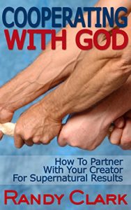 Baixar Cooperating With God: How To Partner With Your Creator For Supernatural Results (English Edition) pdf, epub, eBook
