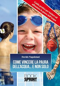 Baixar Come vincere la paura dell’acqua..e non solo pdf, epub, eBook