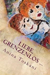 Baixar Liebe, grenzenlos …: Drei Liebesgeschichten zum Verlieben (German Edition) pdf, epub, eBook