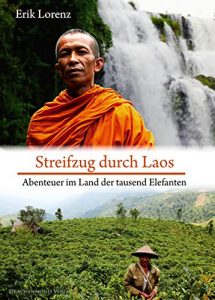 Baixar Streifzug durch Laos: Abenteuer im Land der tausend Elefanten pdf, epub, eBook