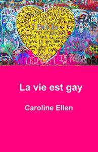 Baixar La vie est gay (French Edition) pdf, epub, eBook