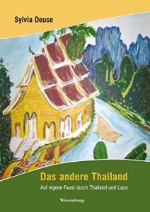 Baixar Das andere Thailand: Auf eigene Faust durch Thailand und Laos (German Edition) pdf, epub, eBook