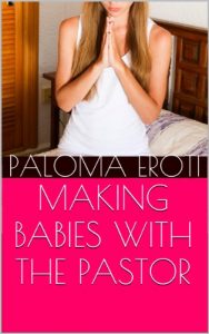 Baixar MAKING BABIES WITH THE PASTOR (Taboo Erotica Book 2) (English Edition) pdf, epub, eBook