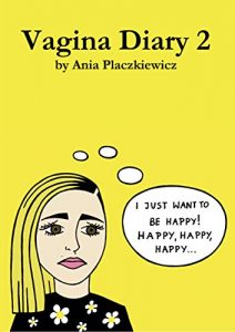 Baixar Vagina Diary 2: I Just Want To Be Happy! (English Edition) pdf, epub, eBook