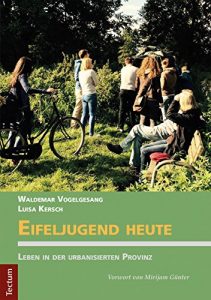 Baixar Eifeljugend heute: Leben in der urbanisierten Provinz (German Edition) pdf, epub, eBook