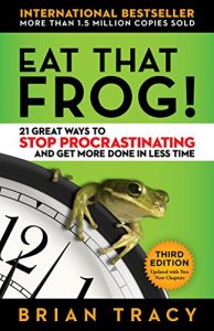 Baixar Eat That Frog!: 21 Great Ways to Stop Procrastinating and Get More Done in Less Time pdf, epub, eBook