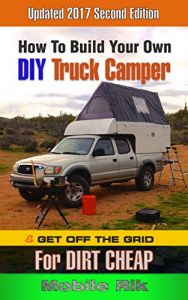 Baixar How To Build Your Own DIY Truck Camper And Get Off The Grid For Dirt Cheap (English Edition) pdf, epub, eBook