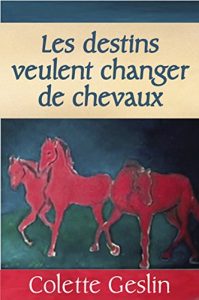 Baixar Les destins veulent changer de chevaux (French Edition) pdf, epub, eBook
