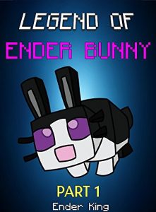 Baixar Legend Of EnderBunny (Part 1) (ENDVENTURES SERIES Book 11) (English Edition) pdf, epub, eBook