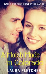 Baixar A Match Made In Colorado: Sweet Western Cowboy Romance (Colorado Love Book 1) (English Edition) pdf, epub, eBook