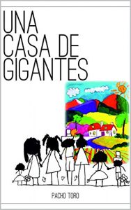 Baixar Una Casa de Gigantes: (Concurso Indie 2016) (Spanish Edition) pdf, epub, eBook