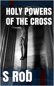 Baixar HOLY POWERS OF THE CROSS (English Edition) pdf, epub, eBook