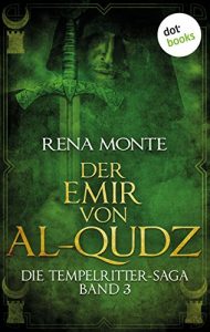 Baixar Die Tempelritter-Saga – Band 3: Der Emir von Al-Qudz pdf, epub, eBook