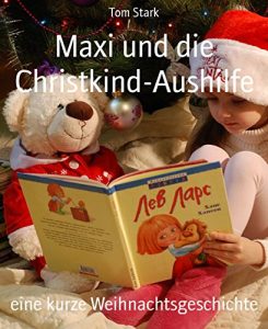 Baixar Maxi und die Christkind-Aushilfe: eine kurze Weihnachtsgeschichte (German Edition) pdf, epub, eBook