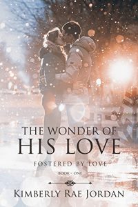 Baixar The Wonder of His Love: A Christian Romance (Fostered by Love Book 1) (English Edition) pdf, epub, eBook