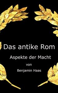 Baixar Das antike Rom: Aspekte der Macht (German Edition) pdf, epub, eBook