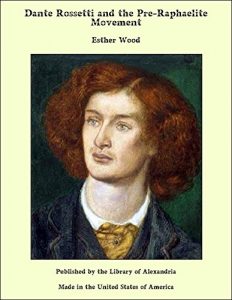 Baixar Dante Rossetti and the Pre-Raphaelite Movement pdf, epub, eBook