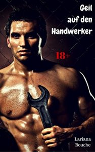 Baixar Geil auf den Handwerker: Scharfe Hardcore-Erotik (German Edition) pdf, epub, eBook