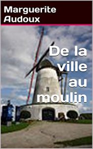 Baixar De la ville au moulin (French Edition) pdf, epub, eBook